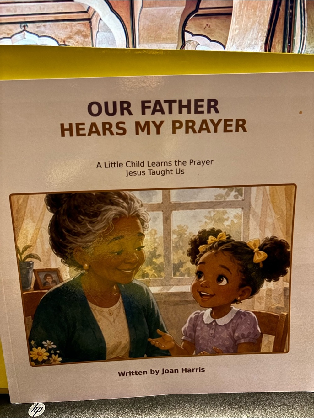 Our Father Hears My Prayer - Kids Picture Book (Yellow & White)